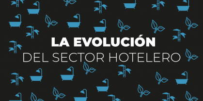 La evolución del sector hotelero